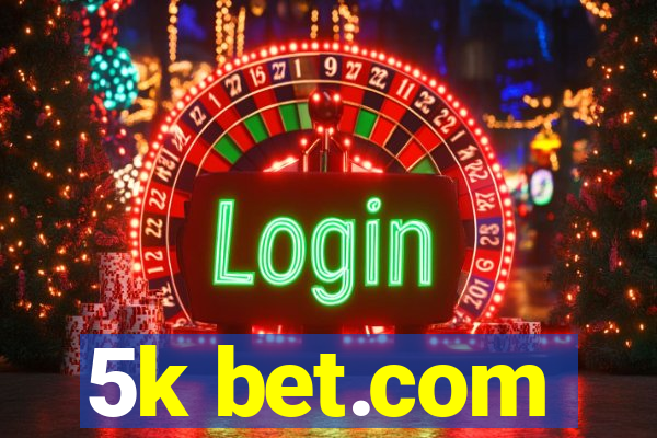 5k bet.com